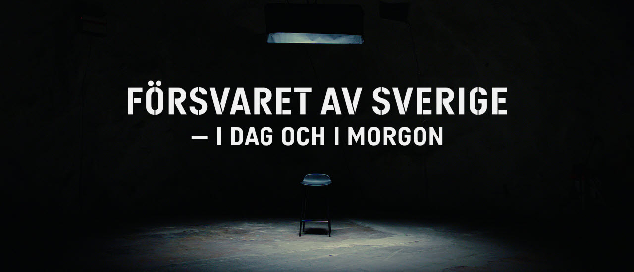 Försvaret av Sverige – idag och imorgon