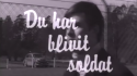 Omslagsbild till filmen "Du har blivit soldat" (1966). 